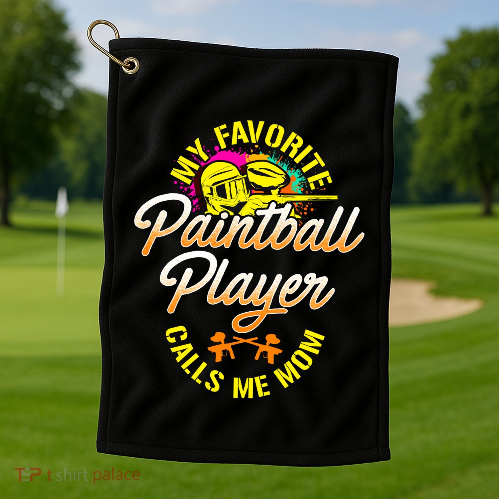 My Favorite Paintball Player Calls Me Mom Cute Gift Golf Towel