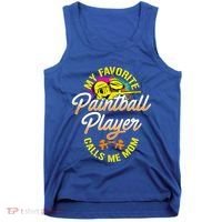 My Favorite Paintball Player Calls Me Mom Cute Gift Tank Top thumb 0