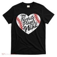 My Favorite Player Calls Me Nana Baseball Heart Cute Grandma T-Shirt thumb 0