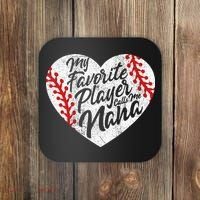 My Favorite Player Calls Me Nana Baseball Heart Cute Grandma Coaster thumb 0