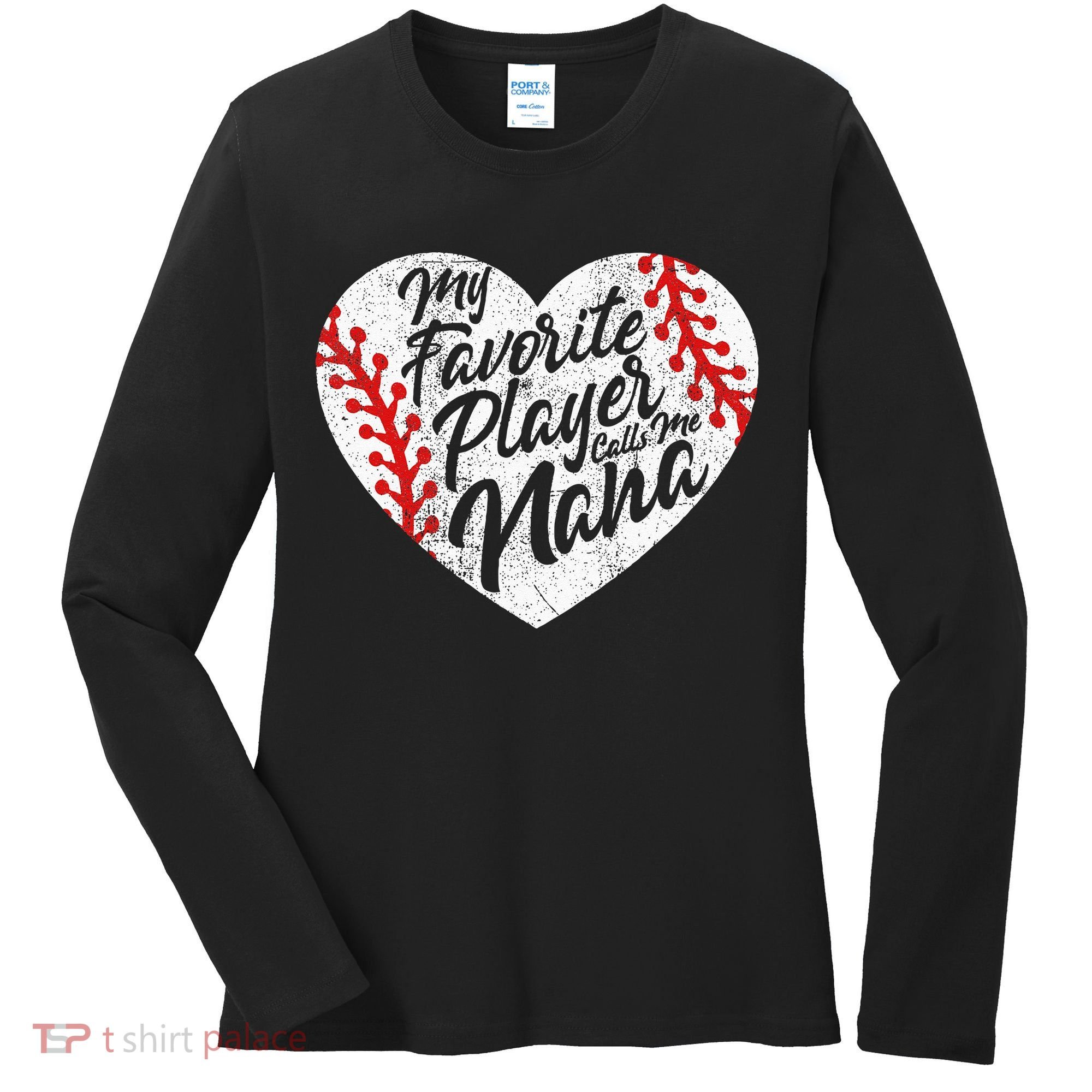 My Favorite Player Calls Me Nana Baseball Heart Cute Grandma Women's Long Sleeve Shirt