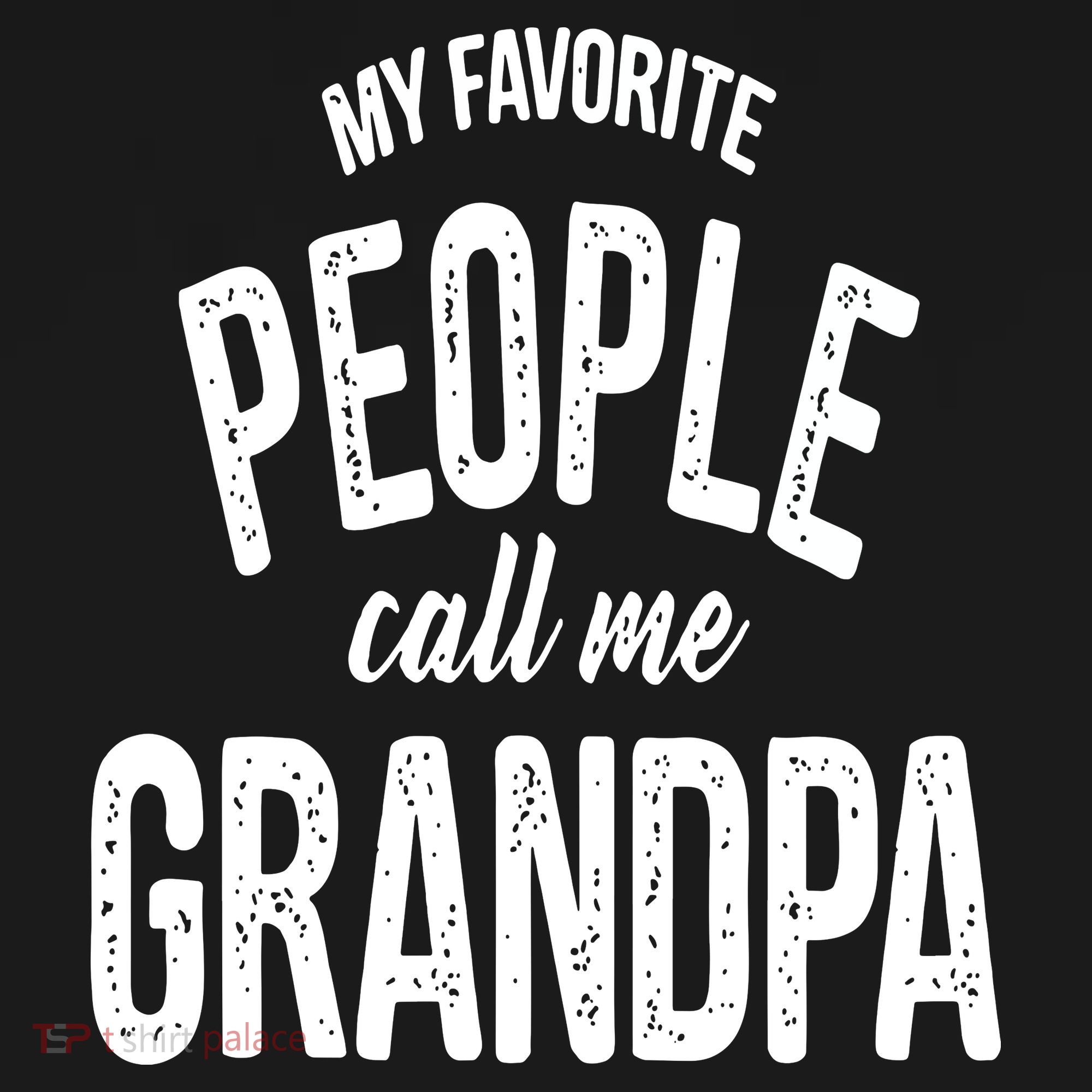 My Favorite People Call Me Grandpa Shirt Funny Fathers Day Long Sleeve Shirt