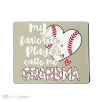 My Favorite Player Calls Me Grandma Funny Baseball Grandma Mousepad thumb 0