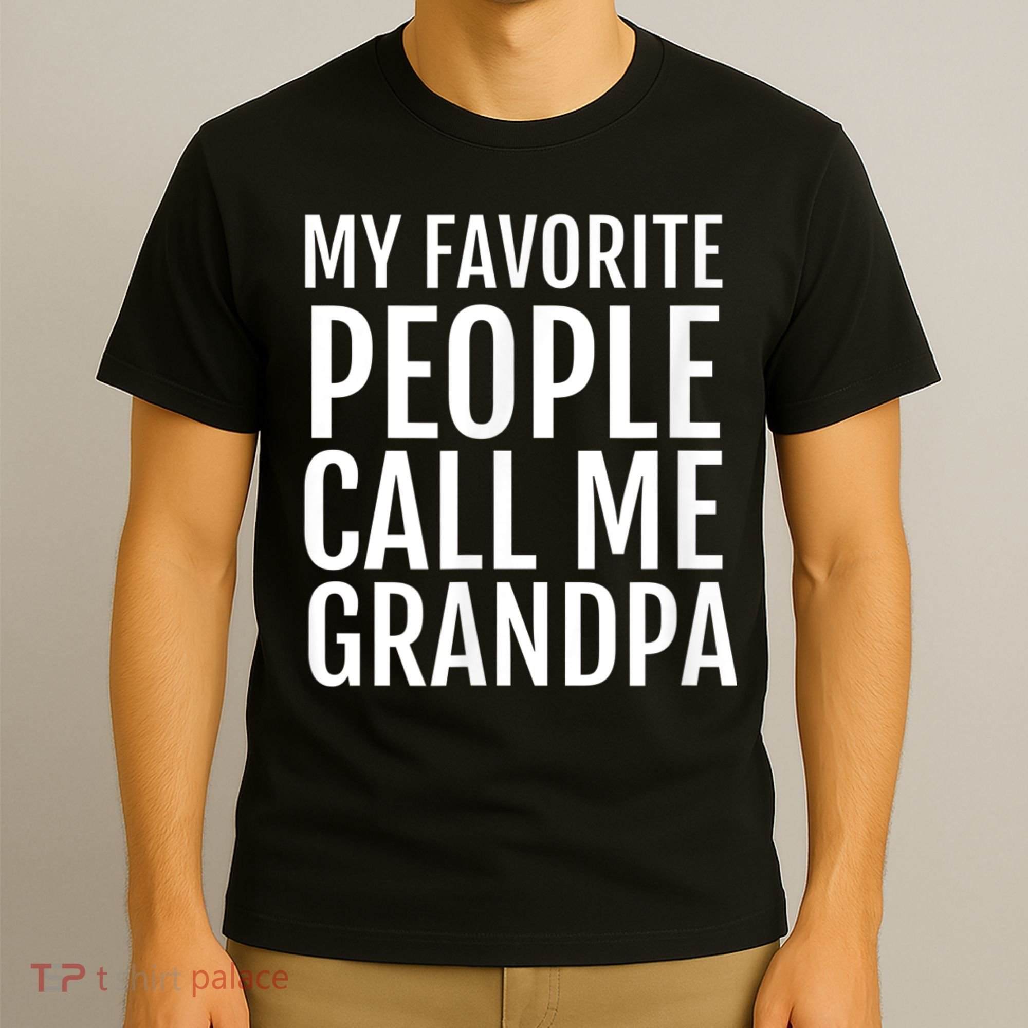 My Favorite People Call Me Grandpa T-Shirt