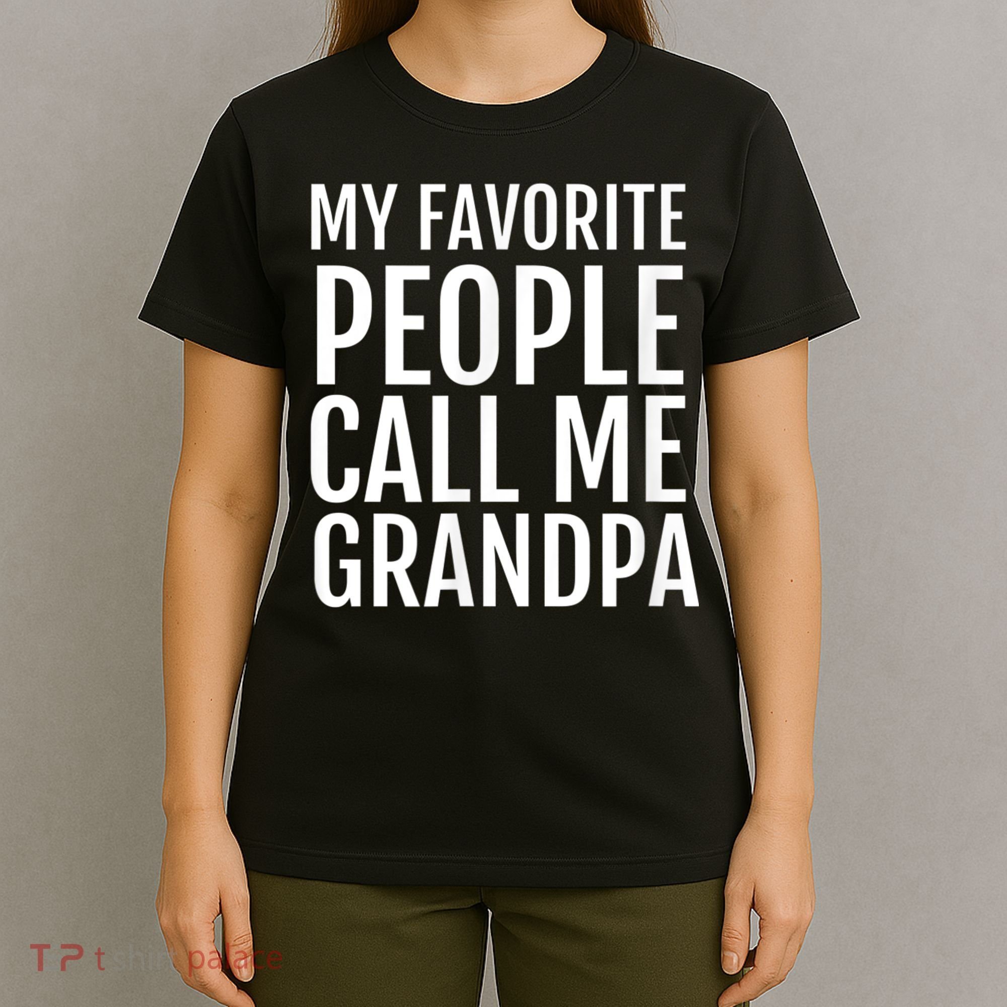 My Favorite People Call Me Grandpa T-Shirt