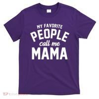 My Favorite People Call Me Mama T-Shirt thumb 0