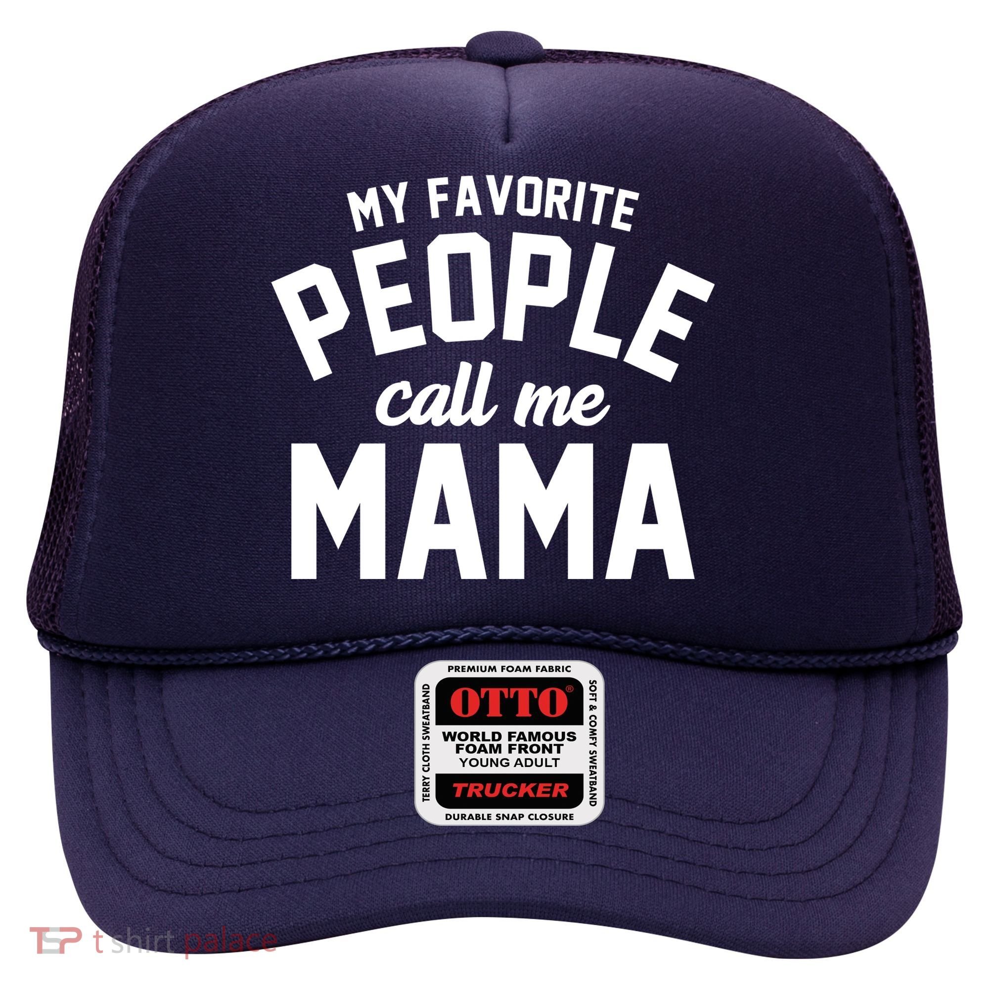 My Favorite People Call Me Mama Hat