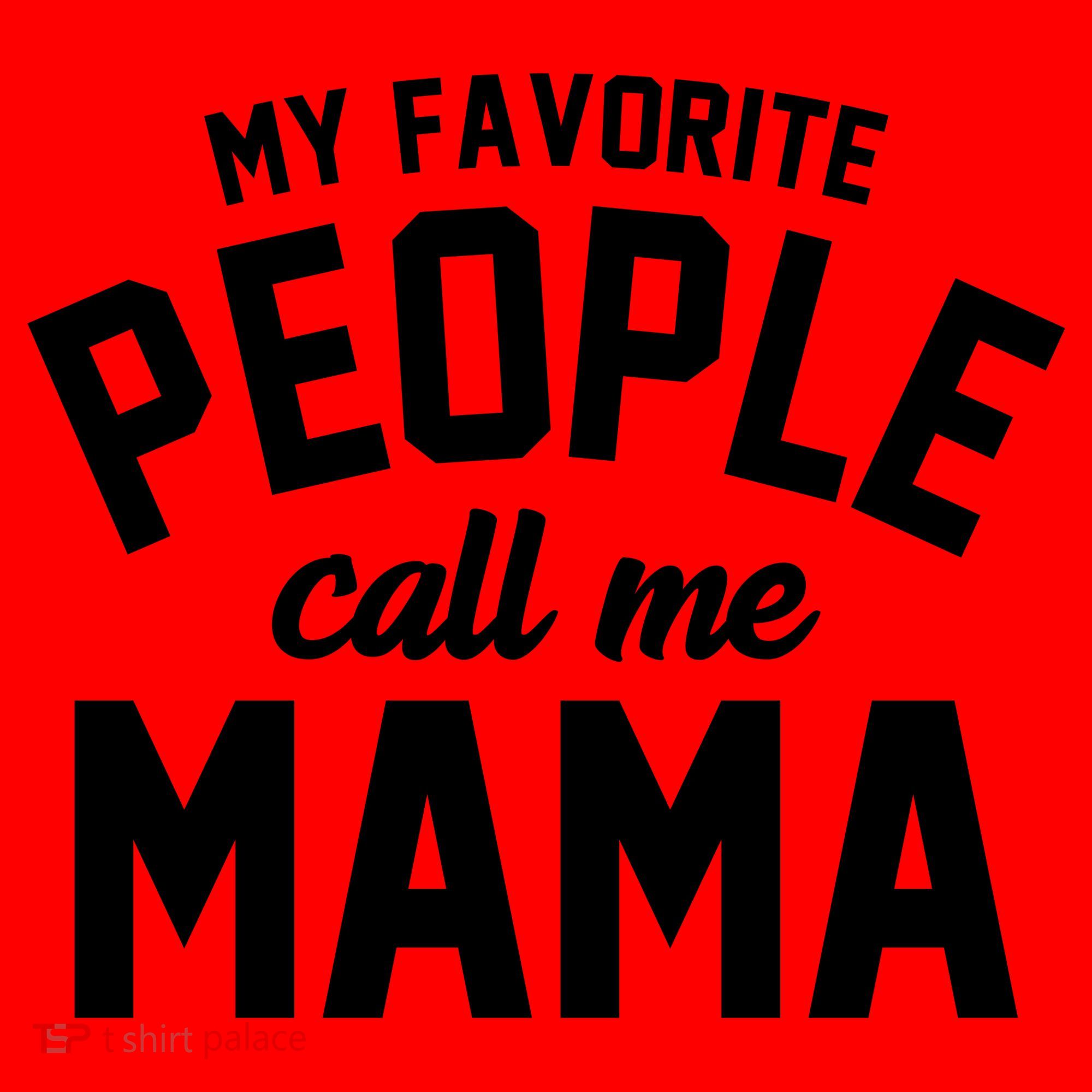 My Favorite People Call Me Mama Santa Hat