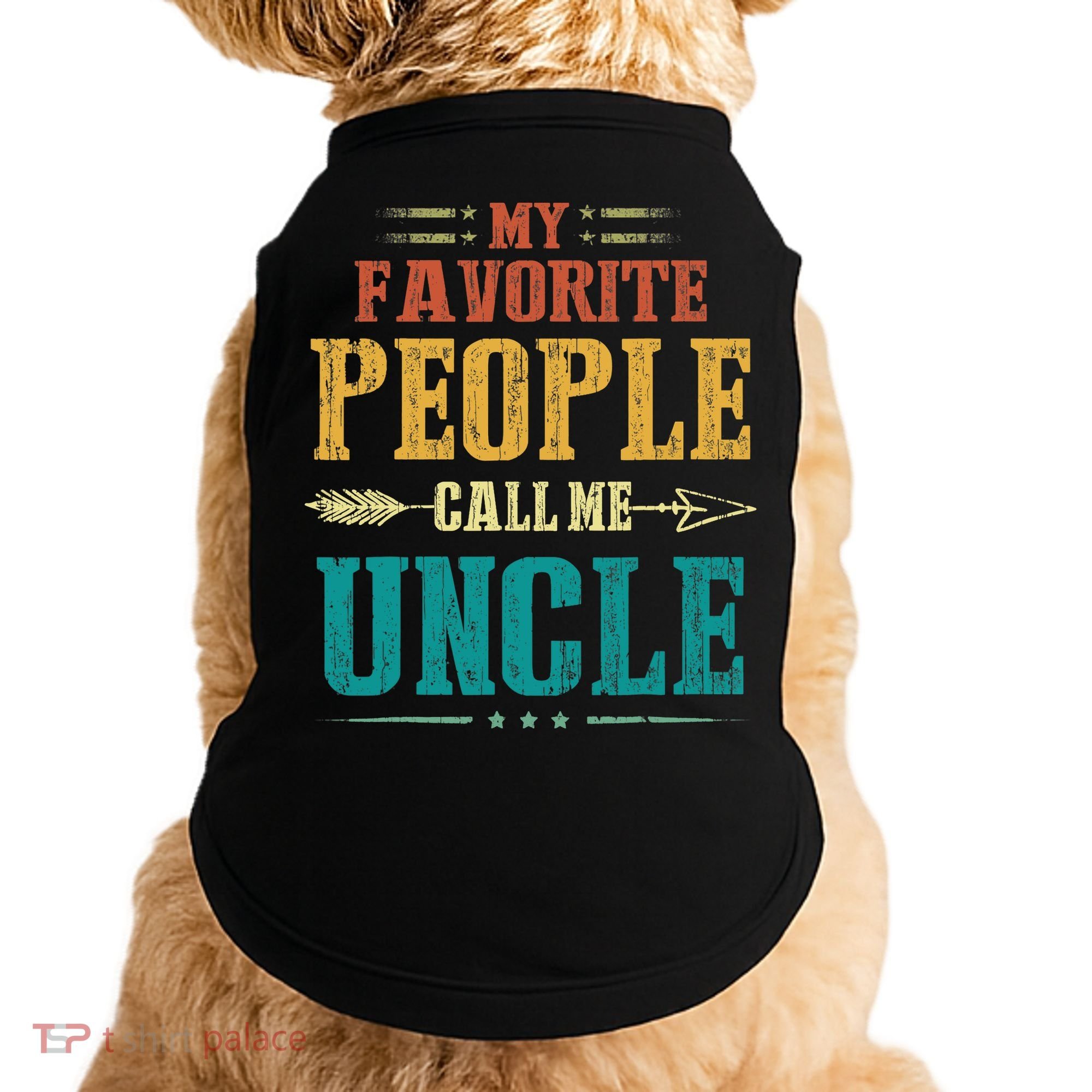 My Favorite People Call Me Uncle Funny Fathers Day Doggie Tank