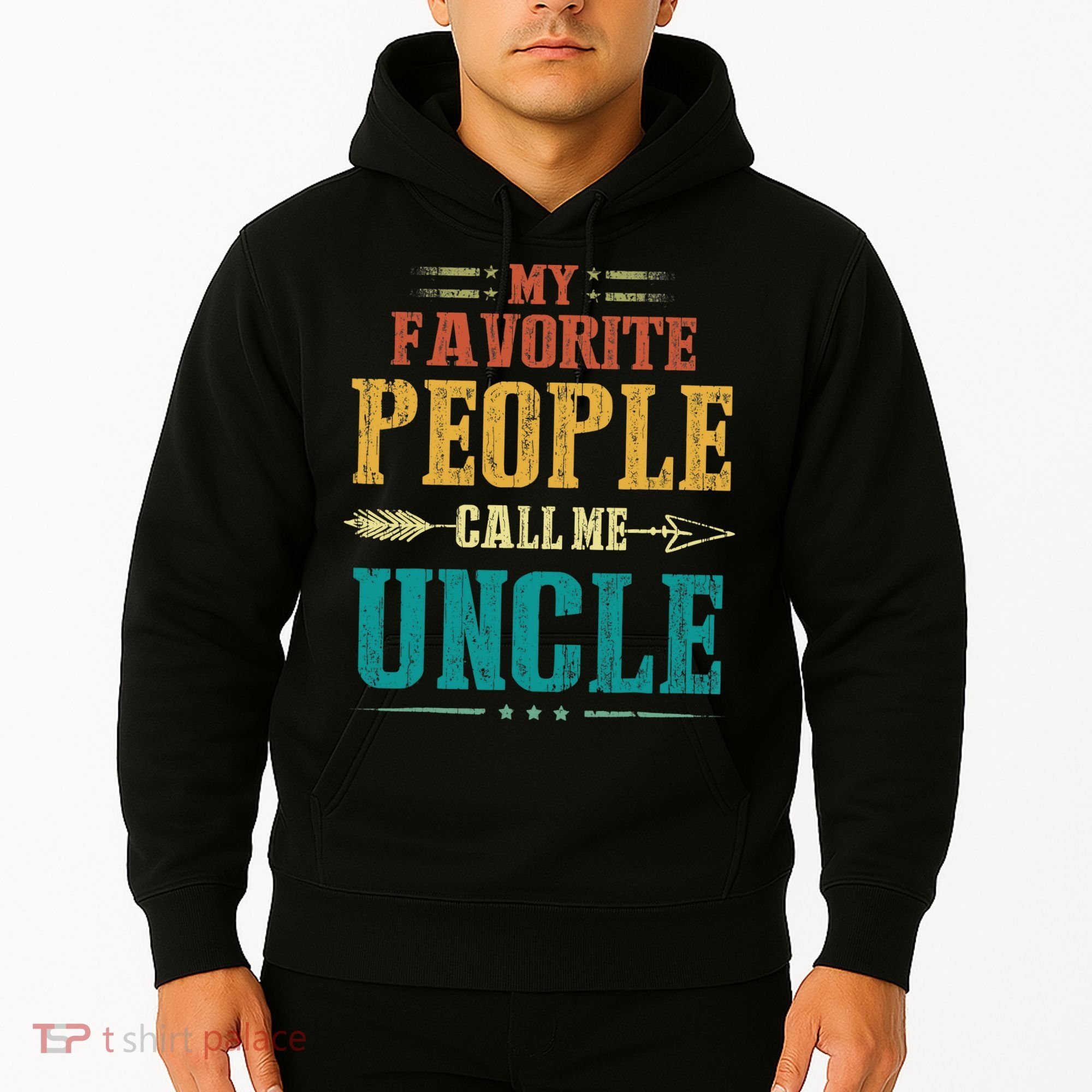My Favorite People Call Me Uncle Funny Fathers Day Hoodie