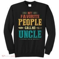 My Favorite People Call Me Uncle Funny Fathers Day Sweatshirt thumb 0
