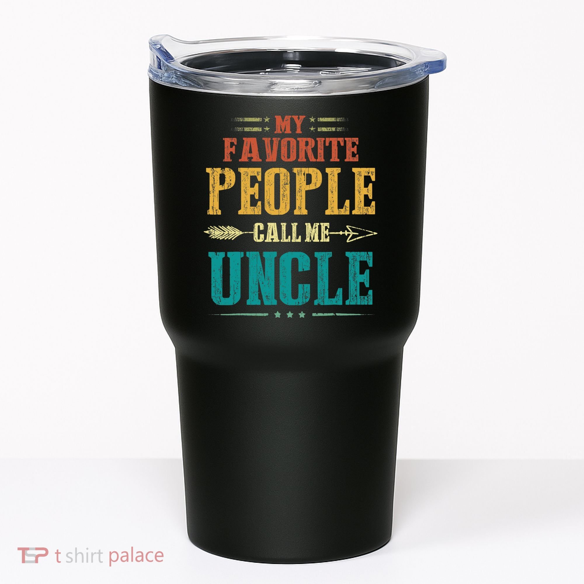 My Favorite People Call Me Uncle Funny Fathers Day Tumbler