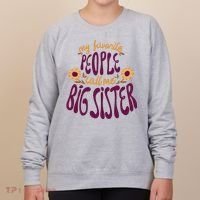 My Favorite People Call Me Big Sister Cute Gift Women's Sweatshirt thumb 0