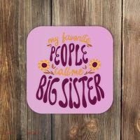 My Favorite People Call Me Big Sister Cute Gift Coaster thumb 0