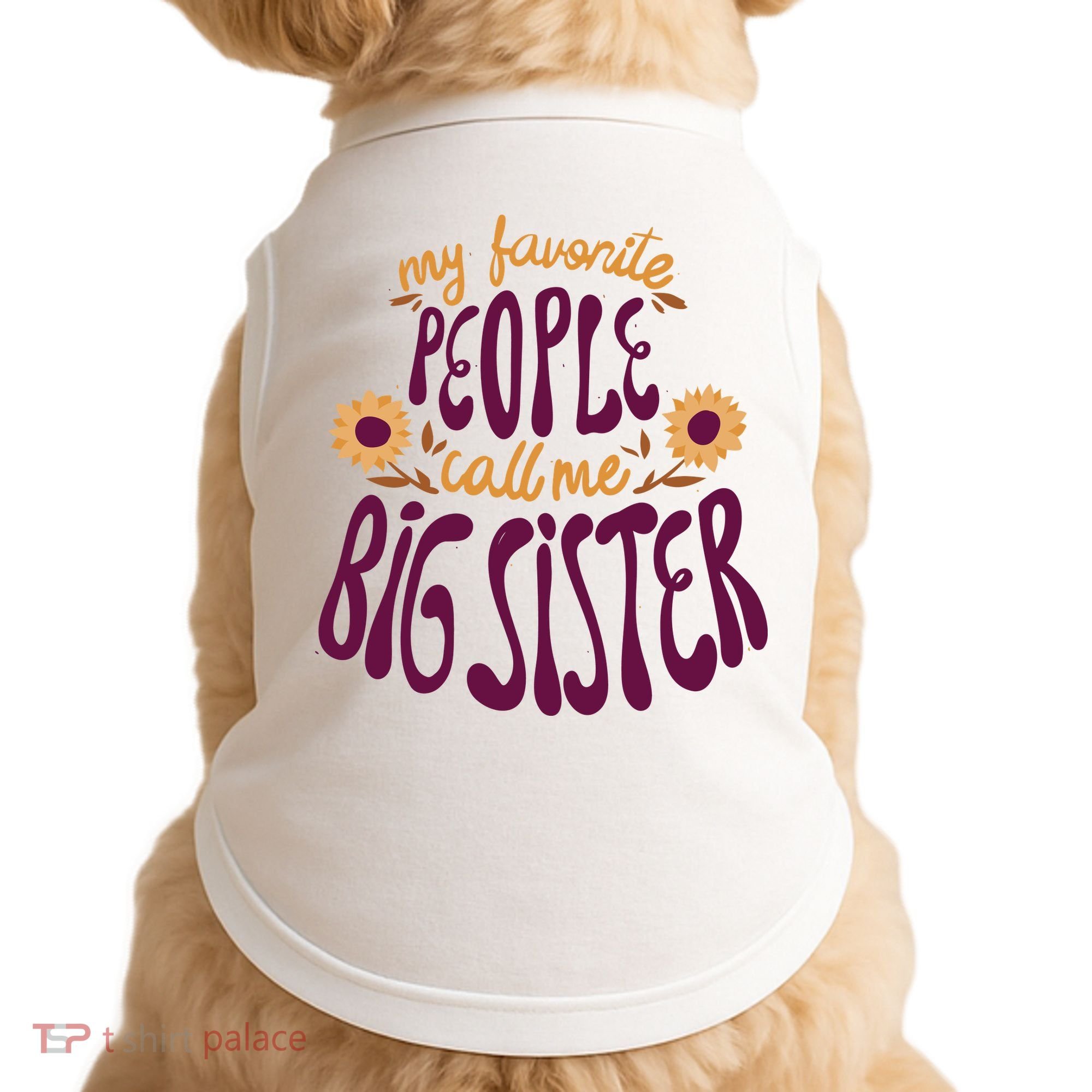 My Favorite People Call Me Big Sister Cute Gift Doggie Tank