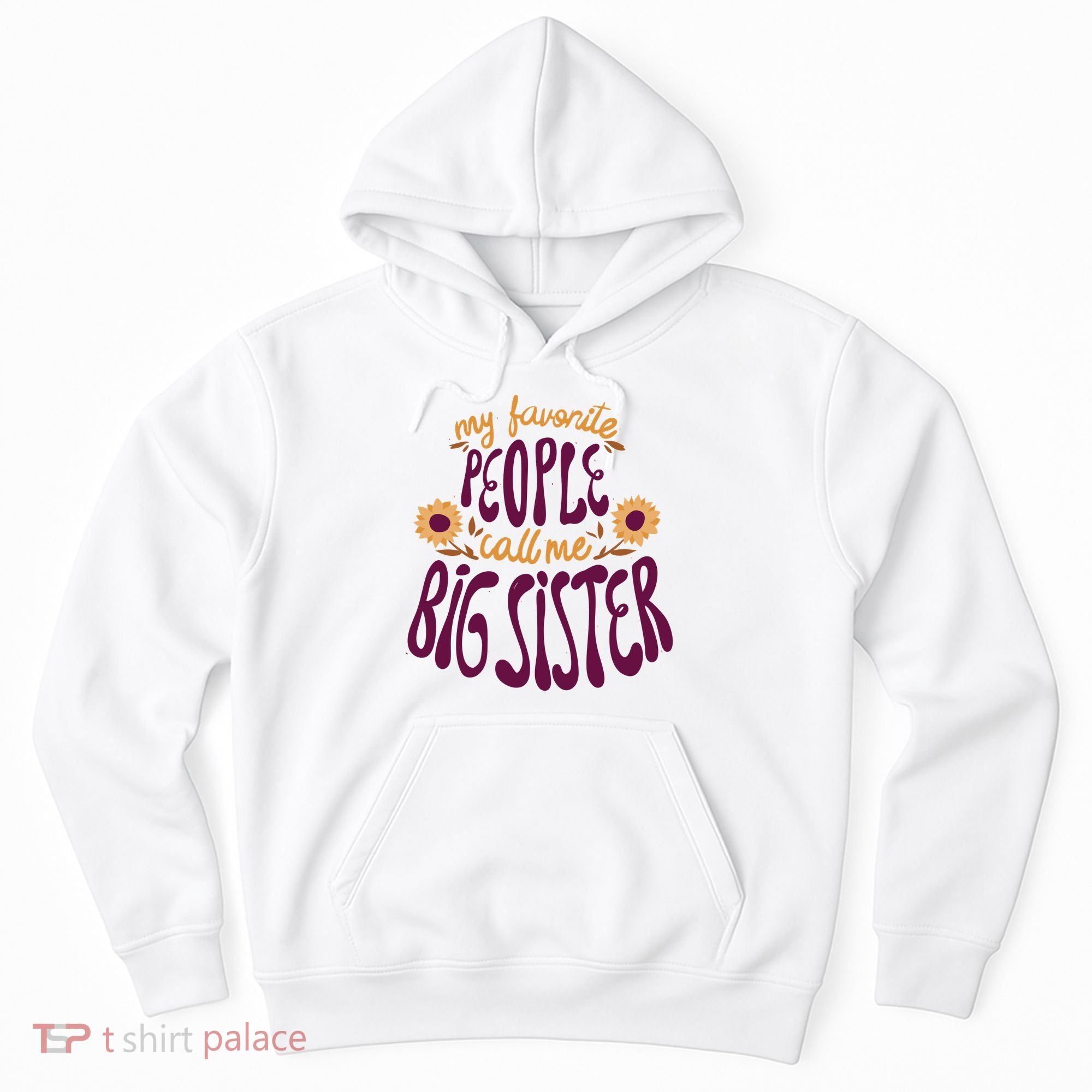 My Favorite People Call Me Big Sister Cute Gift Hoodie