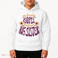 My Favorite People Call Me Big Sister Cute Gift Hoodie thumb 2