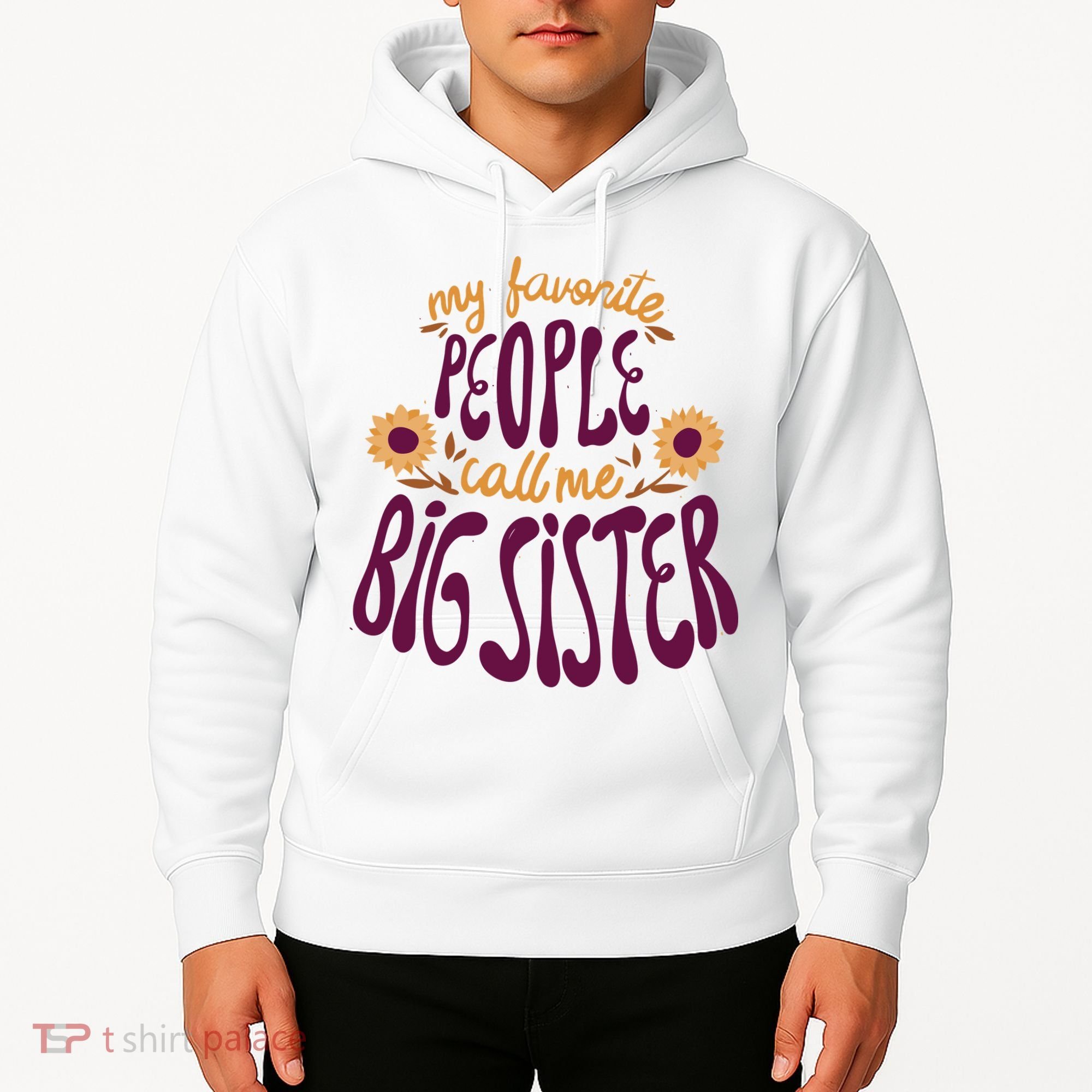 My Favorite People Call Me Big Sister Cute Gift Hoodie