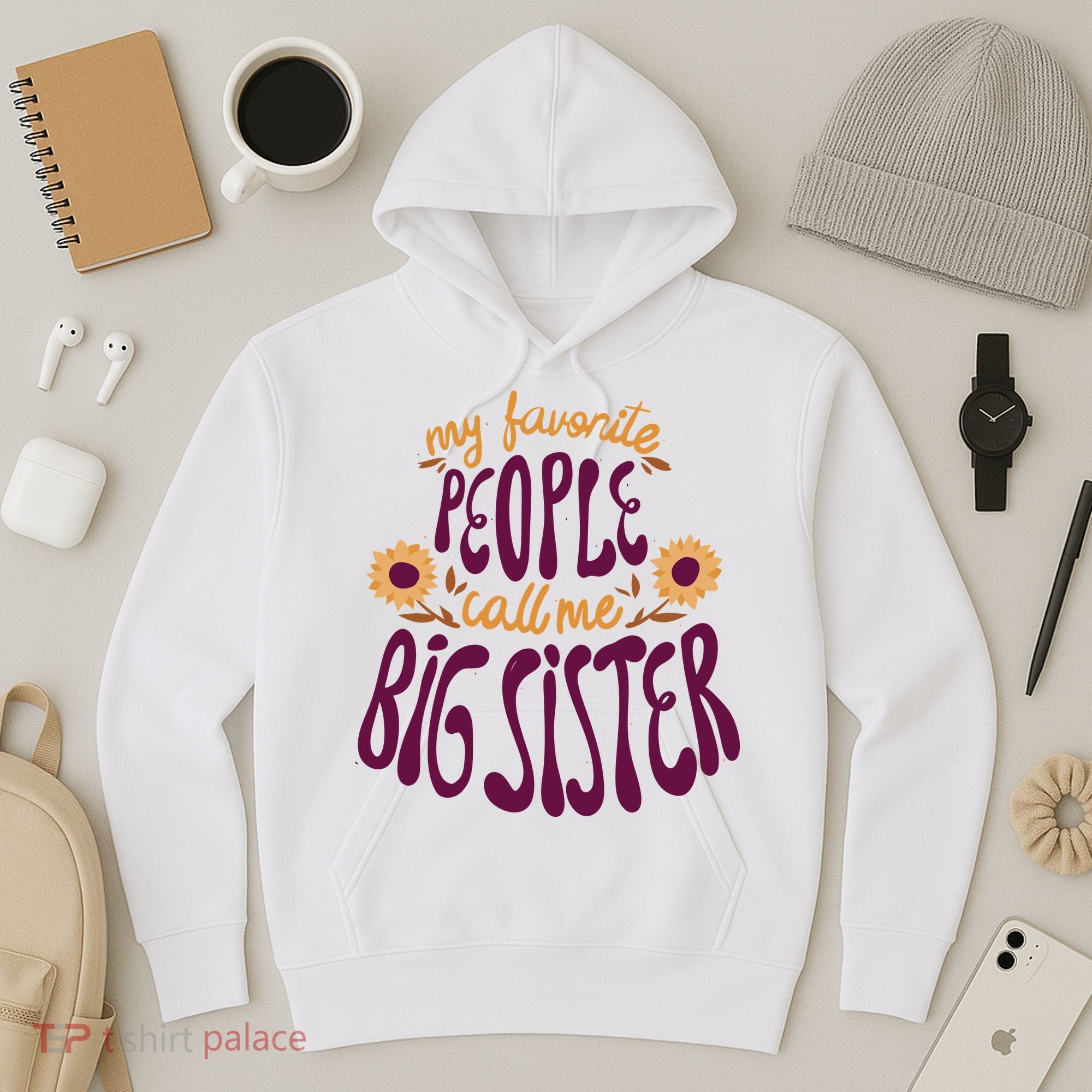 My Favorite People Call Me Big Sister Cute Gift Hoodie