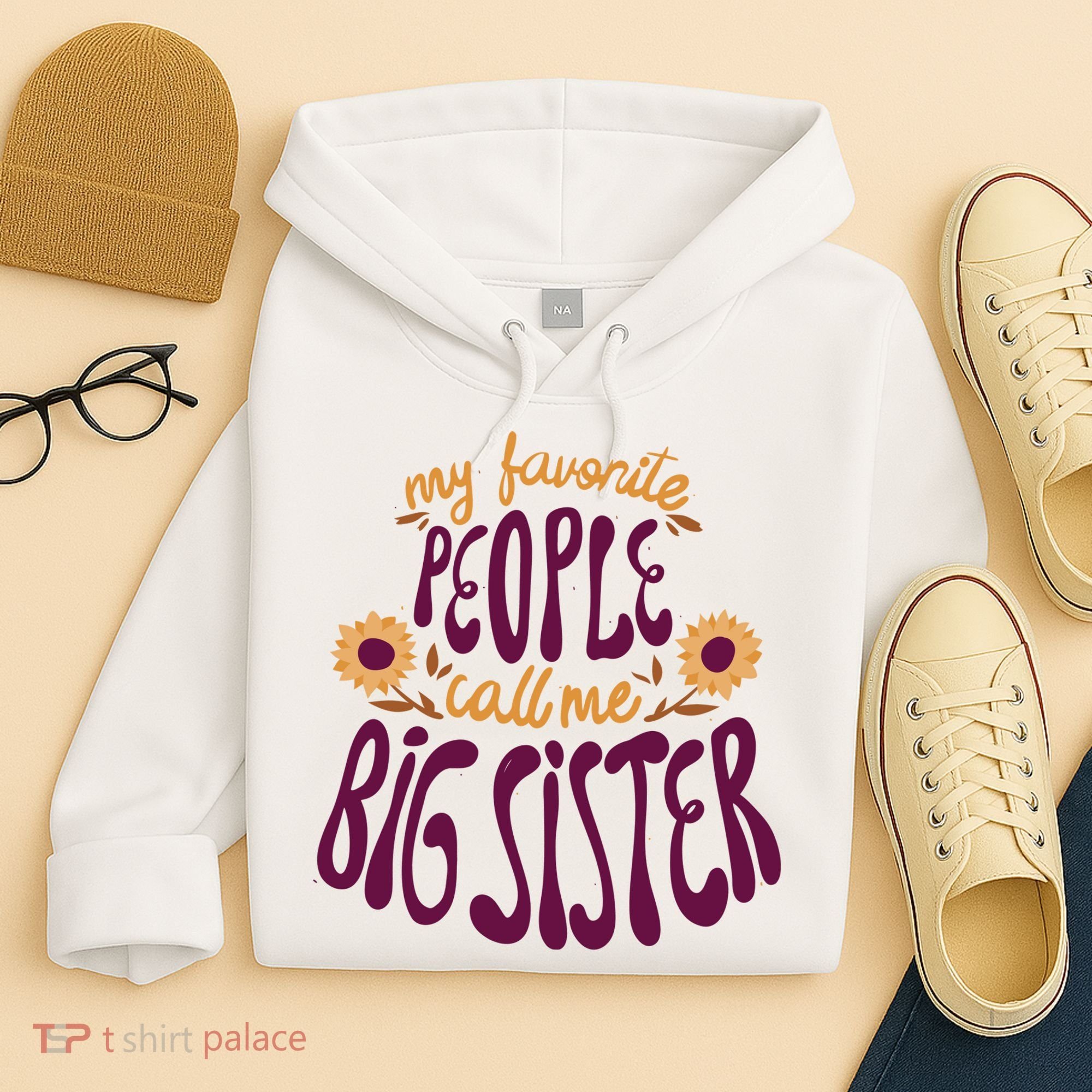 My Favorite People Call Me Big Sister Cute Gift Hoodie