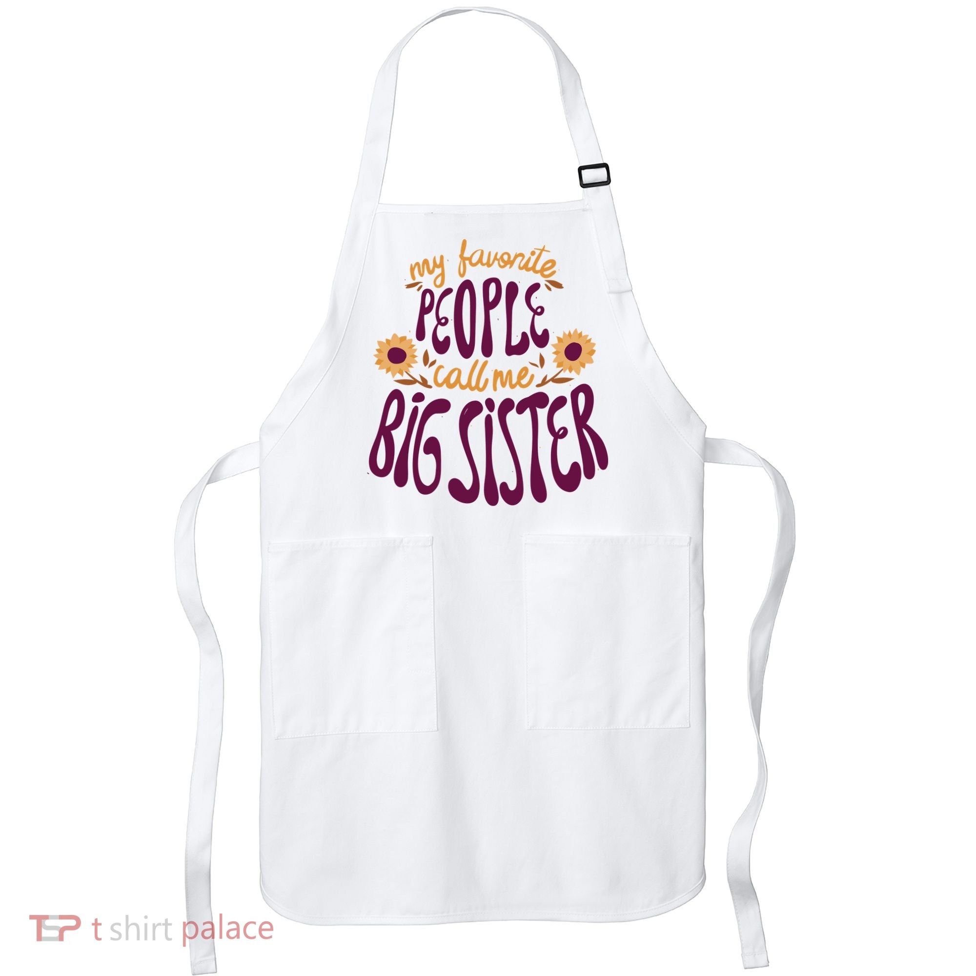 My Favorite People Call Me Big Sister Cute Gift Apron