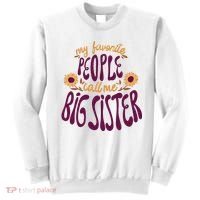 My Favorite People Call Me Big Sister Cute Gift Sweatshirt thumb 0