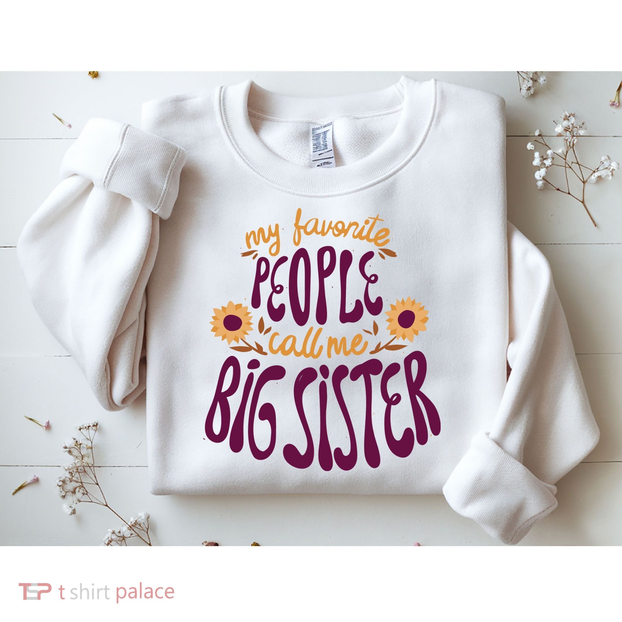 My Favorite People Call Me Big Sister Cute Gift Sweatshirt