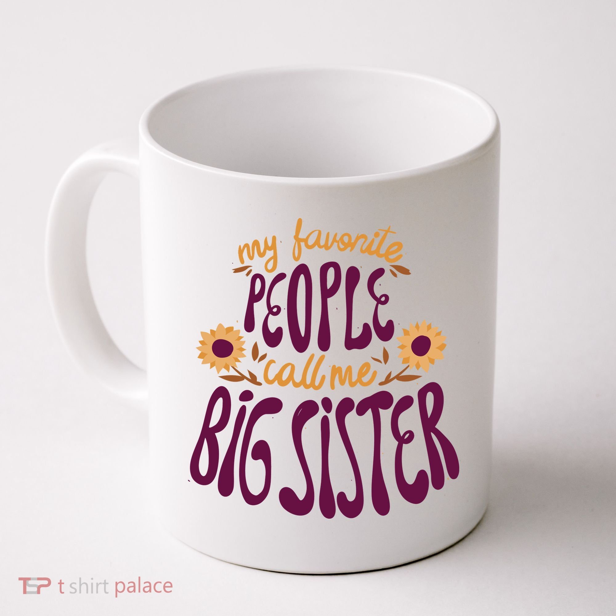 My Favorite People Call Me Big Sister Cute Gift Coffee Mug