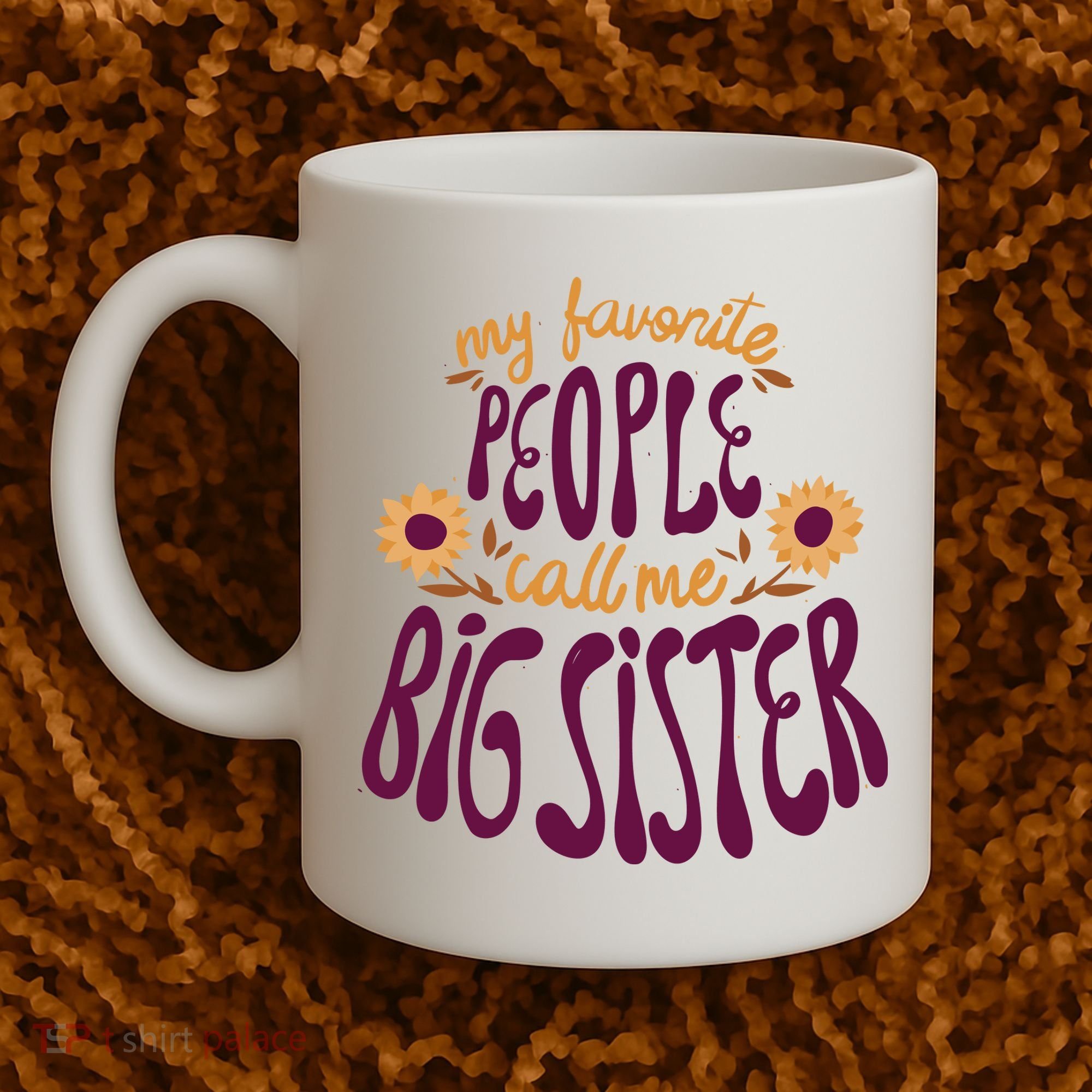 My Favorite People Call Me Big Sister Cute Gift Coffee Mug