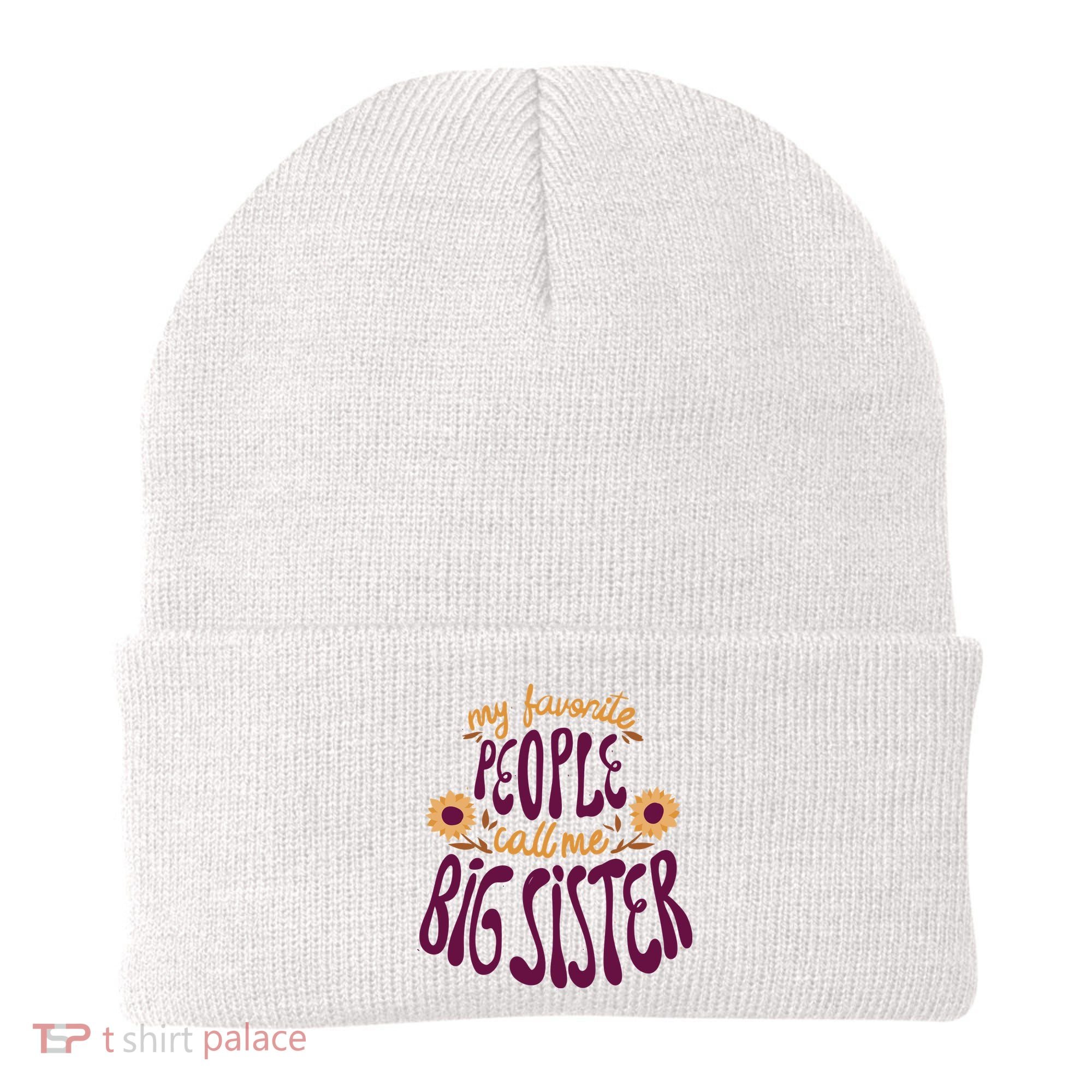 My Favorite People Call Me Big Sister Cute Gift Beanie