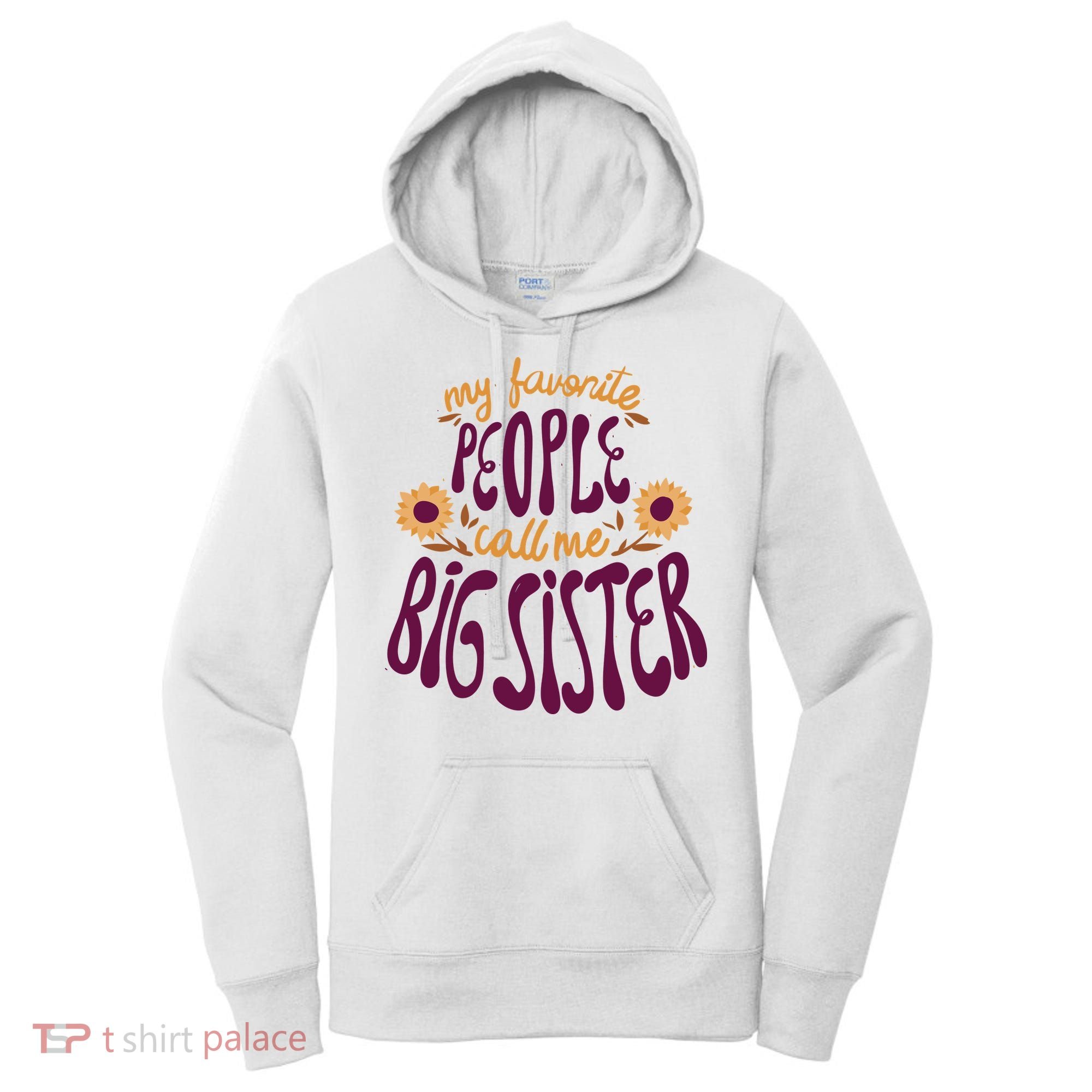 My Favorite People Call Me Big Sister Cute Gift Women's Hoodie