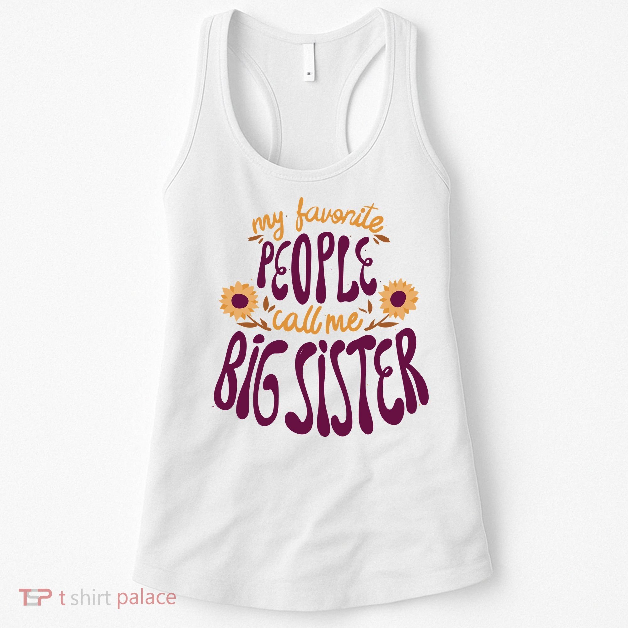 My Favorite People Call Me Big Sister Cute Gift Women's Tank Top