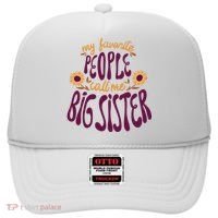 My Favorite People Call Me Big Sister Cute Gift Hat thumb 0