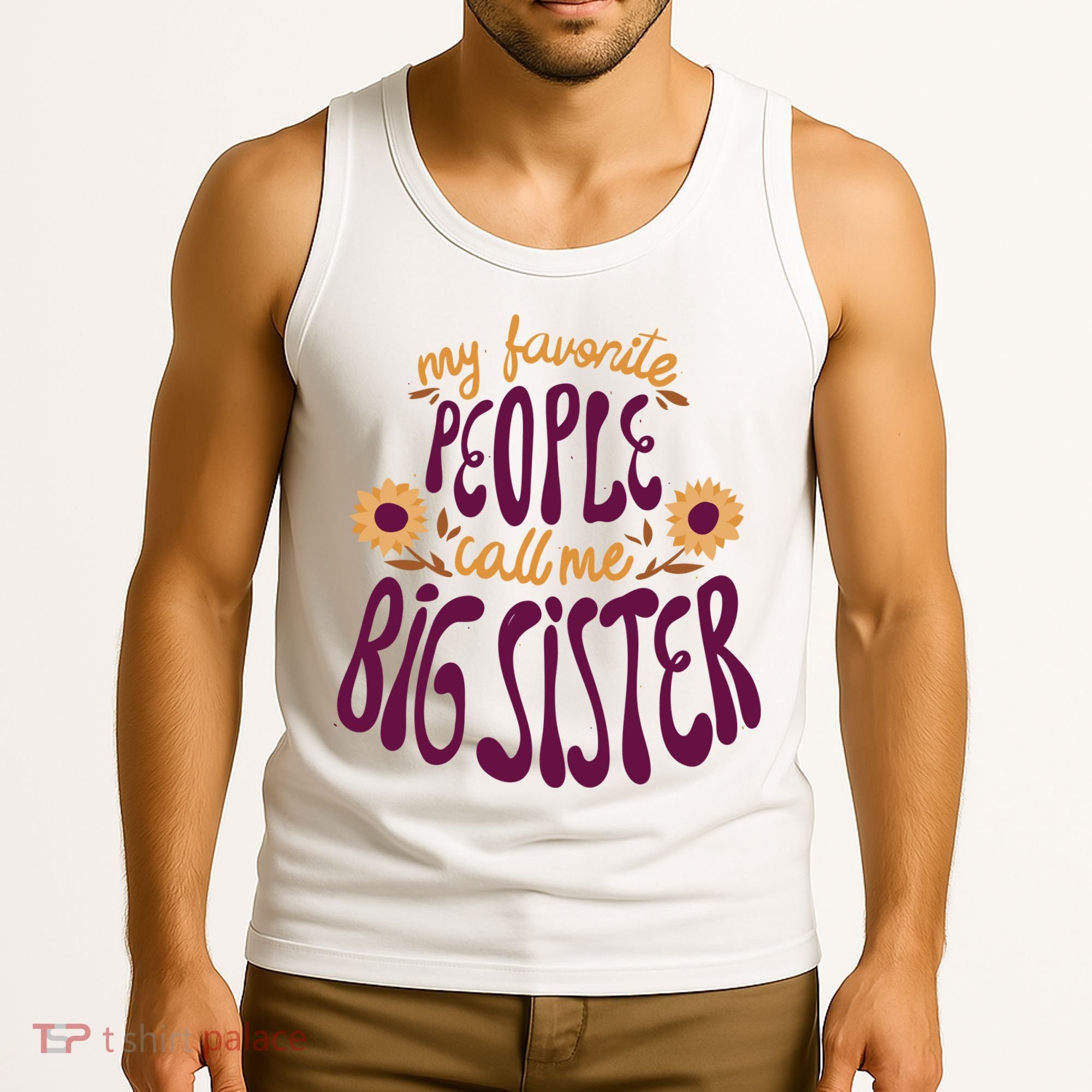 My Favorite People Call Me Big Sister Cute Gift Tank Top