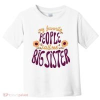 My Favorite People Call Me Big Sister Cute Gift Toddler T-Shirt thumb 0