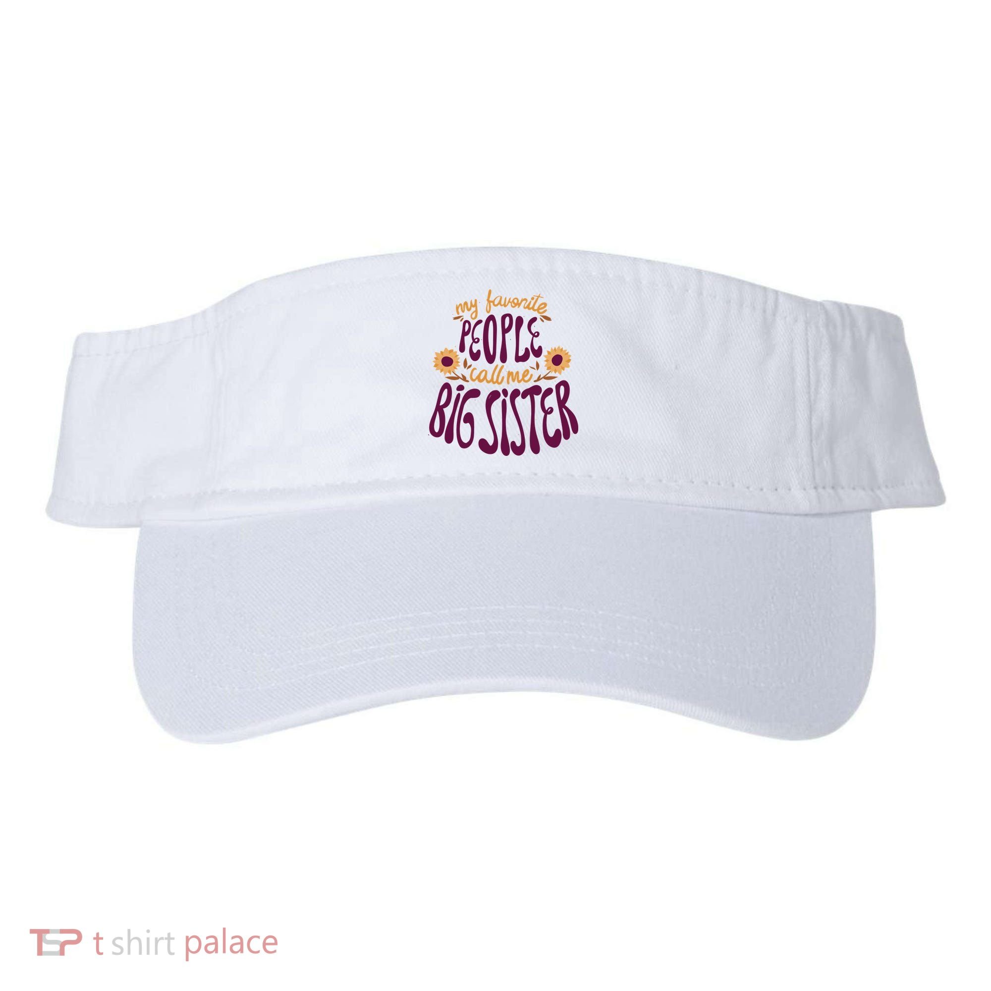 My Favorite People Call Me Big Sister Cute Gift Visor