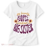 My Favorite People Call Me Big Sister Cute Gift Women's T-Shirt thumb 0