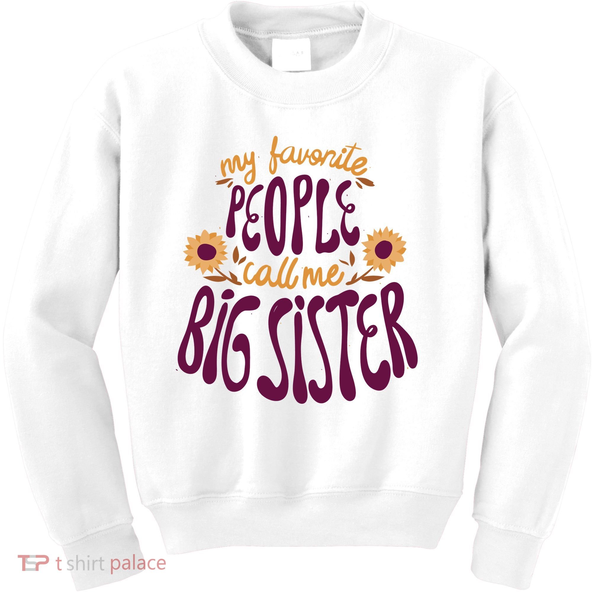 My Favorite People Call Me Big Sister Cute Gift Kids Sweatshirt