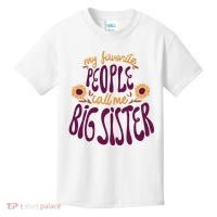 My Favorite People Call Me Big Sister Cute Gift Kids T-Shirt thumb 0