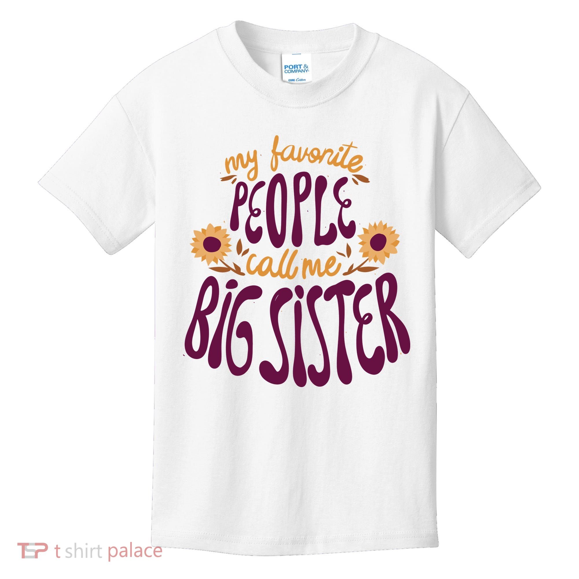 My Favorite People Call Me Big Sister Cute Gift Kids T-Shirt