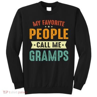 My Favorite People Call Me Gramps Sweatshirt