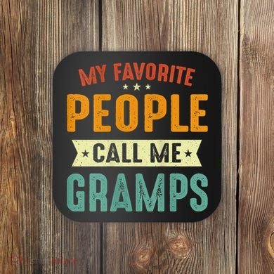 My Favorite People Call Me Gramps Coaster