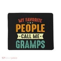 My Favorite People Call Me Gramps Mousepad thumb 0
