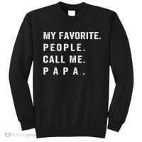 My Favorite People Call Me Papa xmas family matching Sweatshirt thumb 0