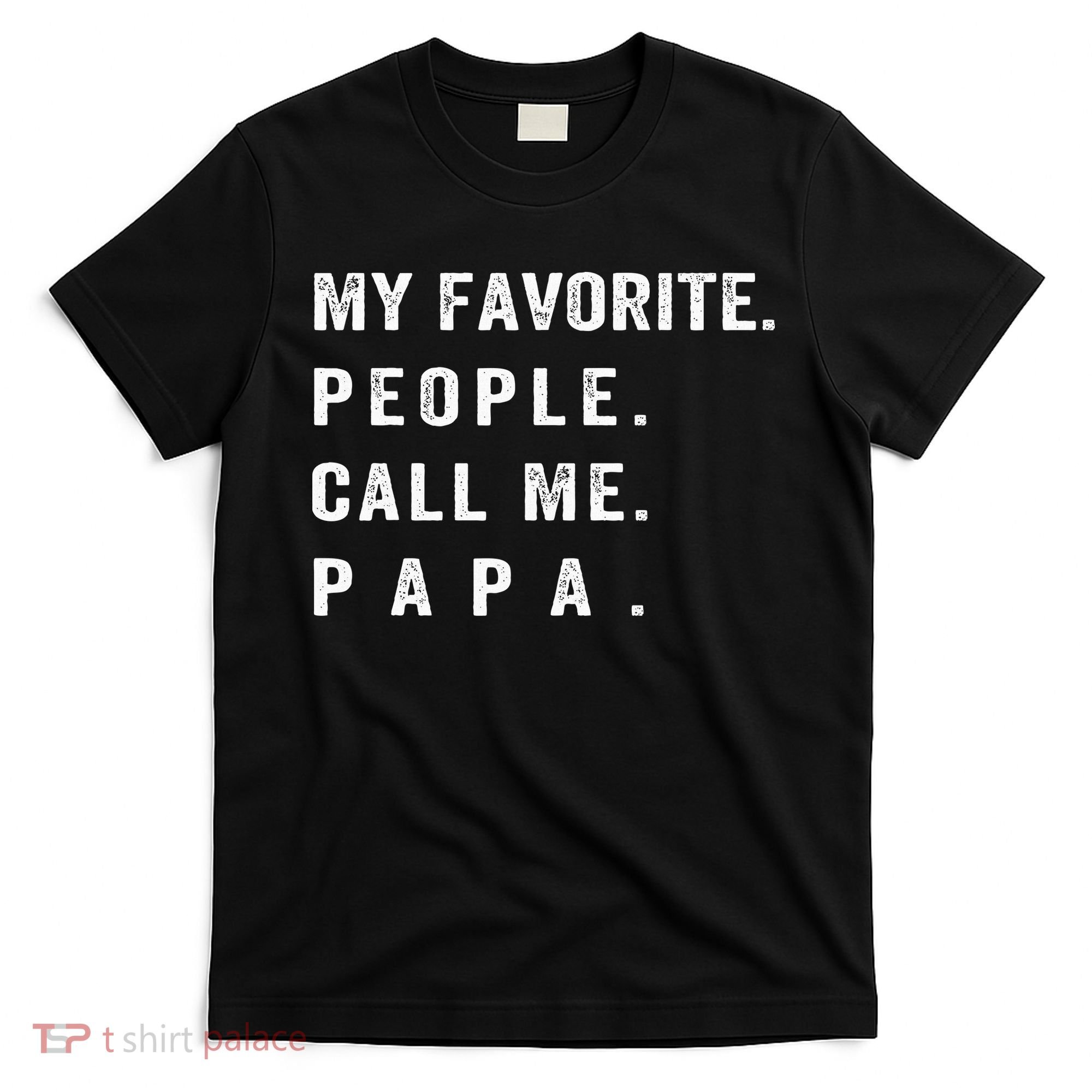 My Favorite People Call Me Papa xmas family matching T-Shirt