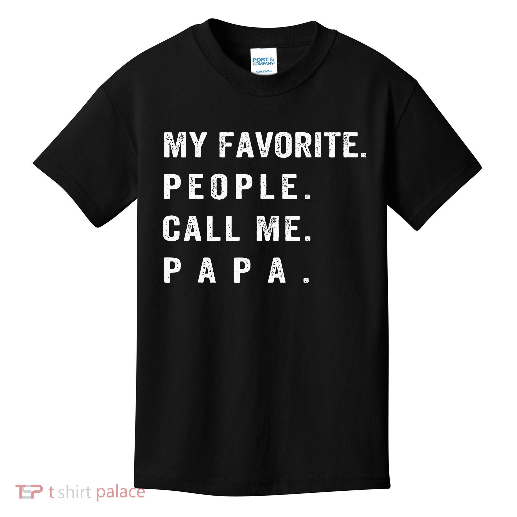 My Favorite People Call Me Papa xmas family matching Kids T-Shirt