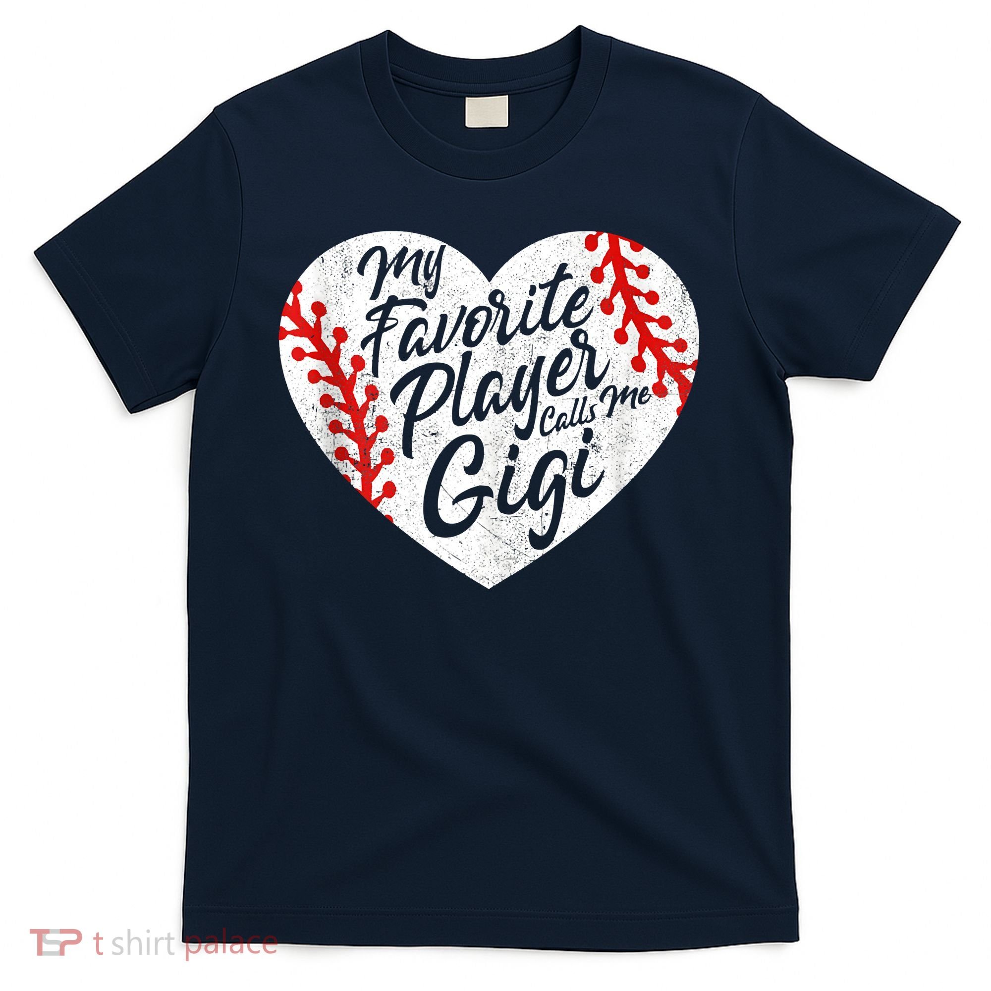 My Favorite Player Calls Me Gigi Baseball Heart Cute Grandma T-Shirt