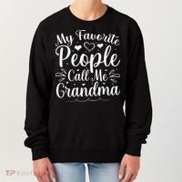 My Favorite People Call Me Grandma Women's Sweatshirt thumb 0
