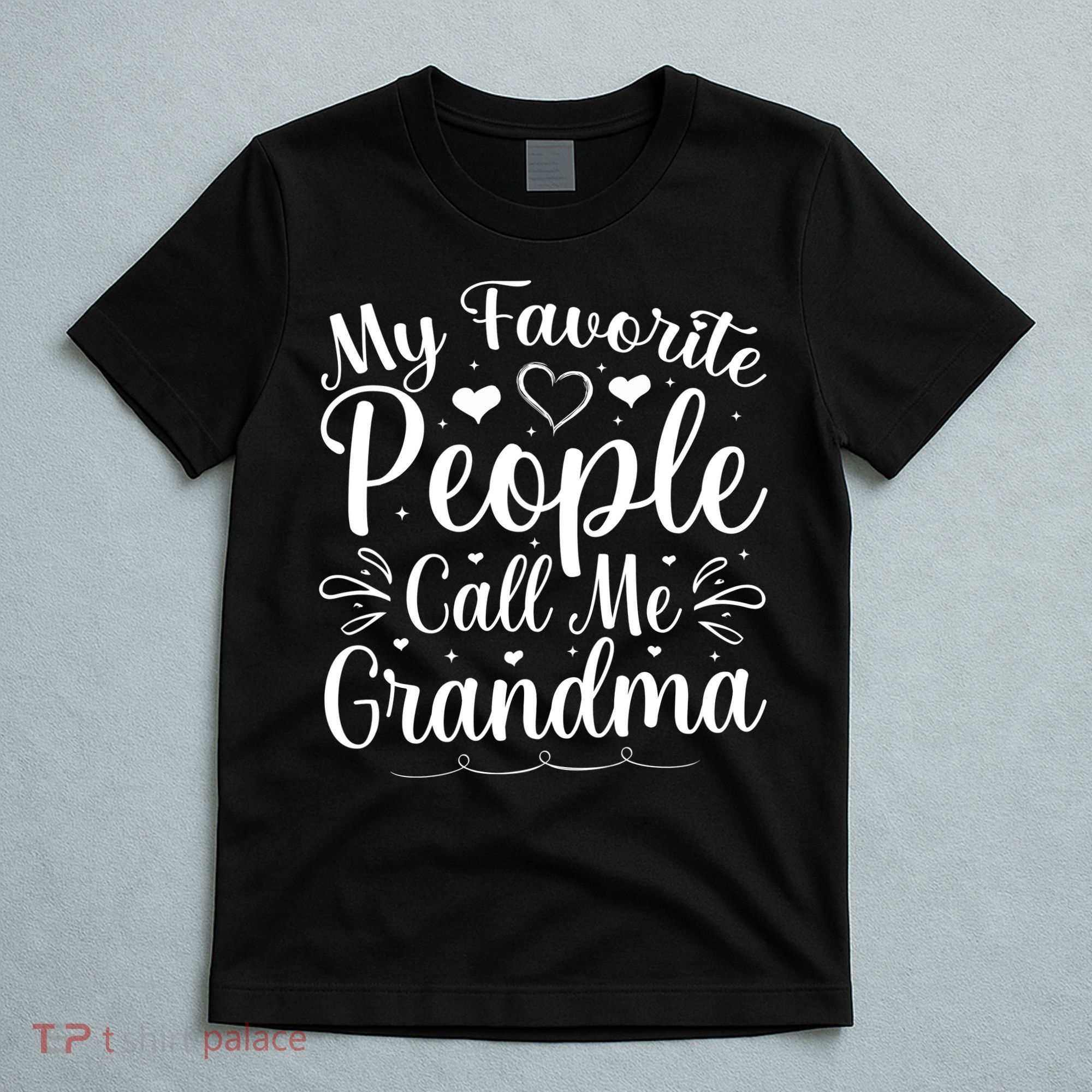 My Favorite People Call Me Grandma T-Shirt