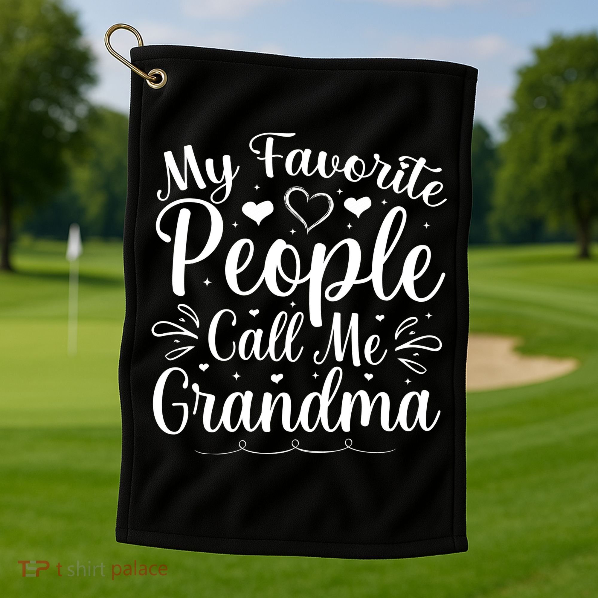 My Favorite People Call Me Grandma Golf Towel